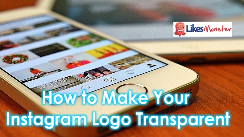 How to Make Your Logo on Instagram Transparent