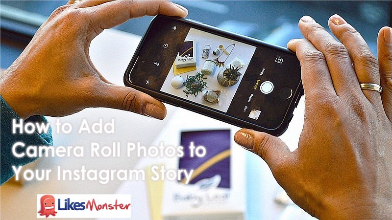 How to Add Camera Roll Photos to Your Instagram Story